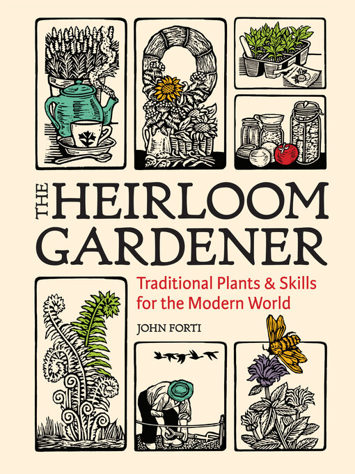 Title details for The Heirloom Gardener by John Forti - Available